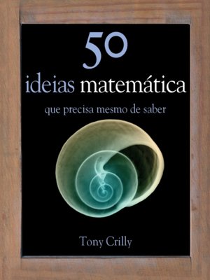 cover image of 50 Ideias de Matemática Que Precisa mesmo de Saber